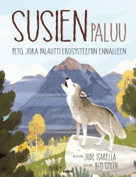 Susien paluu : Peto, joka palautti ekosysteemin ennalleen