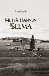 Mettä-Hannun Selma : romaani