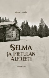 Selma ja Pietulan Alfreeti : romaani