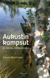 Aukustin kampsut : ja muita erätarinoita