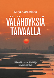 Välähdyksiä taivaalla : Lähi-idän sotapäiväkirja keväältä 2026
