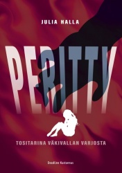 Peritty : tositarina väkivallan varjosta