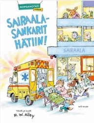 Sairaalasankarit hätiin!