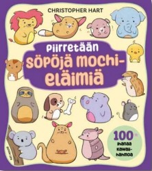 Piirretään söpöjä mochi-eläimiä : 100 ihanaa kawaii-hahmoa