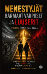 Menestyjät, harmaat varpuset ja luuserit : Totuuksia, joita et halua kuulla