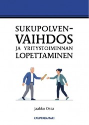 Sukupolvenvaihdos ja yritystoiminnan lopettaminen