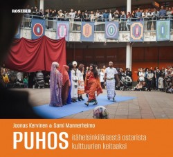 Puhos : itähelsinkiläisestä ostarista kulttuurien keitaaksi