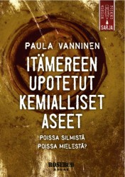 Upotetut kemialliset aseet : poissa silmistä, poissa mielestä?