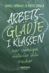 Arbetsglädje i klassen : när vanliga metoder inte räcker