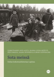 Sota meissä : Sodan kokemushistoriaa Lapissa