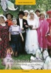 Kutkuttavaa taidetta - Taidetoiminta seniori- ja vanhustyössä