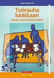 TYÖRAUHA LUOKKAAN  : löydä omat toimintamallisi