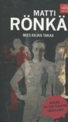 Mies rajan takaa (Yhteisnide 3 Viktor Kärppä teosta)