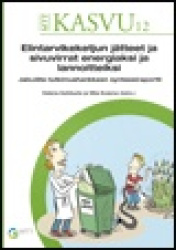Elintarvikeketjun jätteet ja sivuvirrat energiaksi ja lannoitteiksi - JaloJäte-tutkimushankkeen synteesiraportti