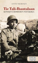 Tie Tali-Ihantalaan : Konekiväärimiehen sotapäiväkirja 1941-1944