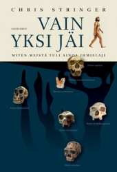 Vain yksi jäi : miten meistä tuli ainoa ihmislaji