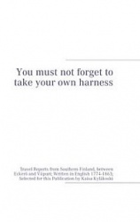 You must not forget to take your own harness