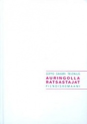 Auringolla ratsastajat : pienoisromaani