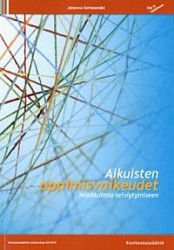 Aikuisten opppimisvaikeudet - näkökulmia selviytymiseen