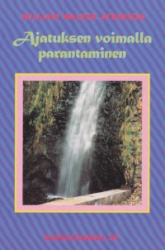 AJATUKSEN VOIMALLA PARANTAMINEN