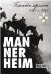 MANNERHEIM tsaarin upseeri 1867-1914