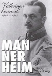 Mannerheim: valkoinen kenraali 1914-1918