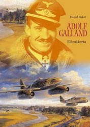 Adolf Galland : elämäkerta