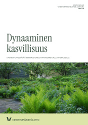 Dynaaminen kasvillisuus : kaunista ja kestävää monimuotoisuutta rakennetuille viheralueille