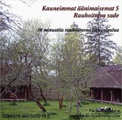 Luonnon suvisinfonia : 5,Rauhoittava sade,linnunlaulua ja rauhoittavaa sadetta