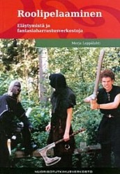 Roolipelaaminen - eläytymistä ja fantasiaharrastusverkostoja