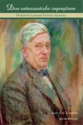 Den entusiastiske ingenjören Professor Lennart Forsens historia