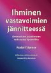 Ihminen vastavoimien jännitteessä - ahrimanisten ja lusiferisten vaikutusten dynamiikka - kahdeksan valikoitua esitelmää