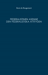 Federalistinen asenne = Den federalistiska attityden