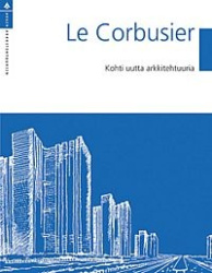 KOHTI UUTTA ARKKITEHTUURIA