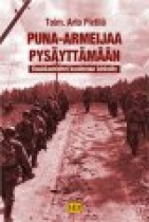 PUNA-ARMEIJAA PYSÄYTTÄMÄÄN KOUKKAMIEHET KUOLEMAN LOHKOLLE