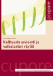KULTTUURIN ARVIOINTI JA VAIKUTUSTEN VÄYLÄT -