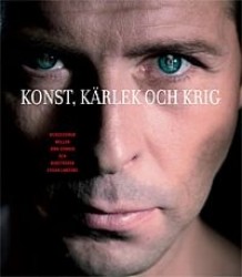 KONST, KÄRLEK OCH KRIG: Diskussioner mellan Jörn Donner och konstnären Stefan Lindfors
