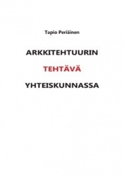 Arkkitehtuurin tehtävä yhteiskunnassa