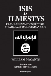 Isis ja ilmestys : Islamilaisen valtion historia, strategia ja tuomiopäivän visio
