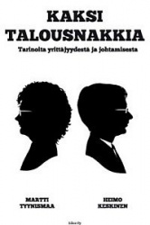 Kaksi talousnakkia - tarinoita yrittämisestä ja johtamisesta