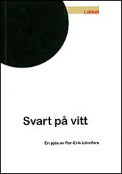 Svart på vitt : vit satir om ett svart scenario