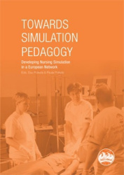 TOWARDS SIMULATION PEDAGOGY - Developing Nursing Simulation in a European Network
