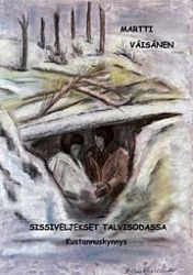 Sissiveljekset talvisodassa - todellisuuspohjainen sotaromaani
