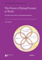 The Power of Being Present at Work – Co-Creative Process Inquiry as a Developmental Approach 