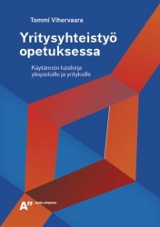 Yritysyhteistyö opetuksessa : käytännön käsikirja yliopistoille ja yrityksille