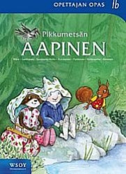 Pikkumetsän aapinen Opettajan opas 1b