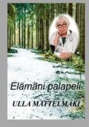 Elämäni palapeli : lääkäri, äiti, huoltaja