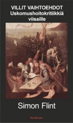 Villit vaihtoehdot : uskomushoitokritiikkiä viisaille