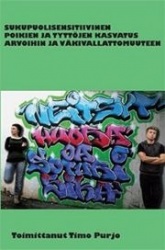 SUKUPUOLISENSITIIVINEN TYTTÖJEN JA POIKIEN KASVATUS ARVOIHIN JA VÄKIVALLATTOMUUTEEN