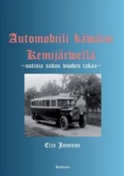 Automobiili käwäisi Kemijärwellä : uutisia sadan vuoden takaa